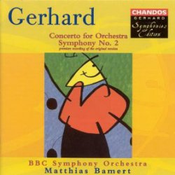 Gerhard (Roberto), Symphony No 2; Concerto for Orchestra (BBC Symphony Orchestra) CHAN 9694